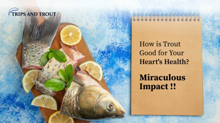 is Trout Good for Your Heart